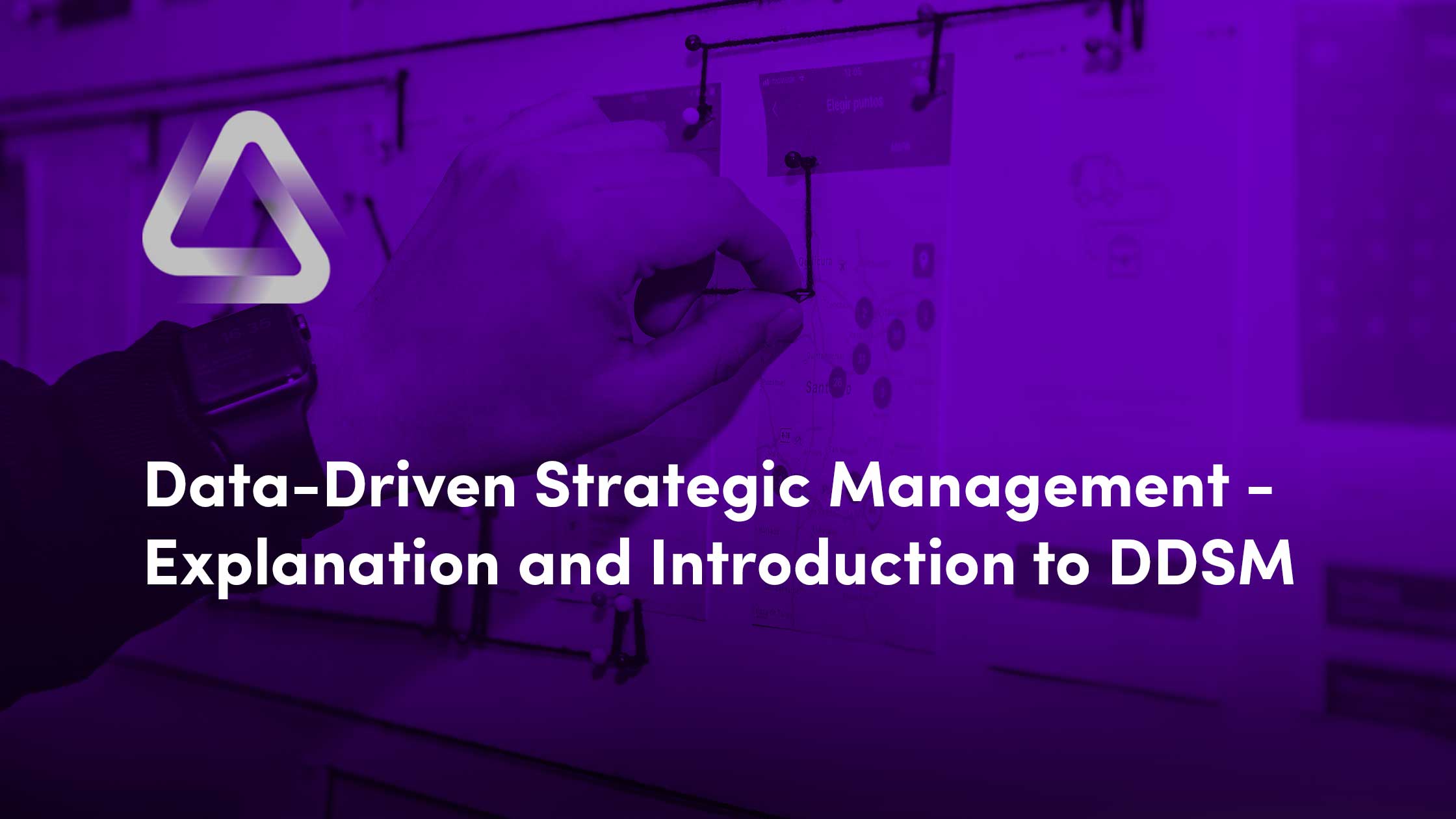 What is Data-Driven Strategic Management (DDSM) - Explanation and Introduction